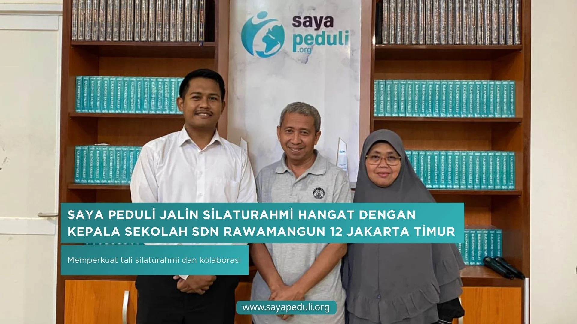Saya Peduli Jalin Silaturahmi Hangat dengan Kepala Sekolah SDN Rawamangun 12 Jakarta Timur